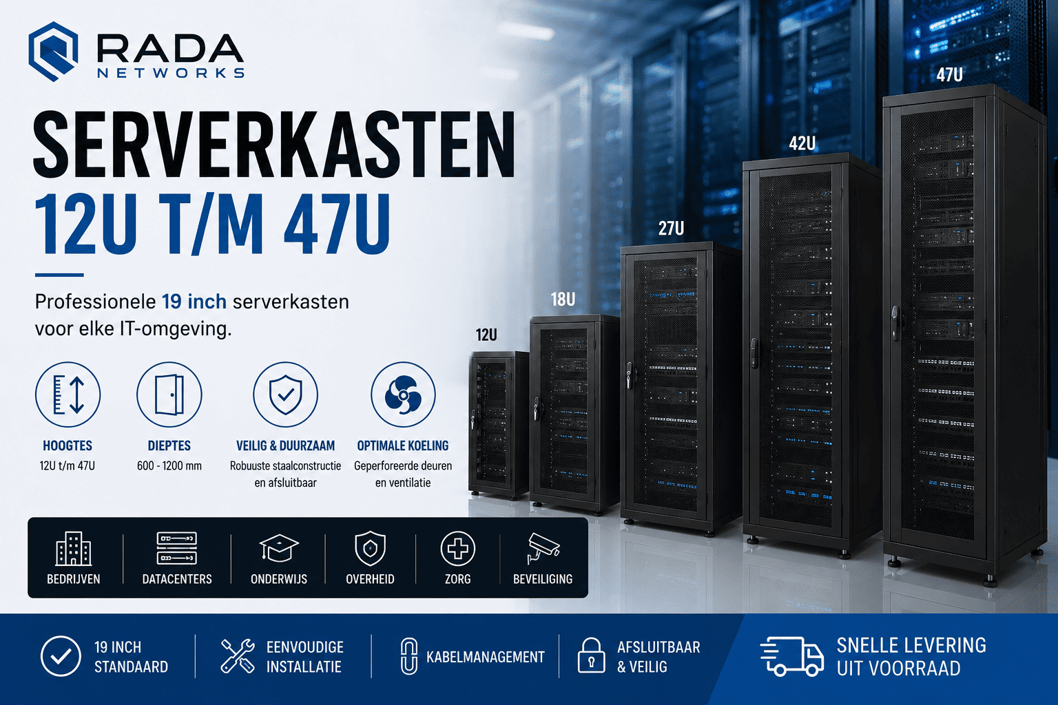 Promotiebeeld van Rada Networks met zwarte serverkasten van 12U tot 47U in een professionele IT-omgeving