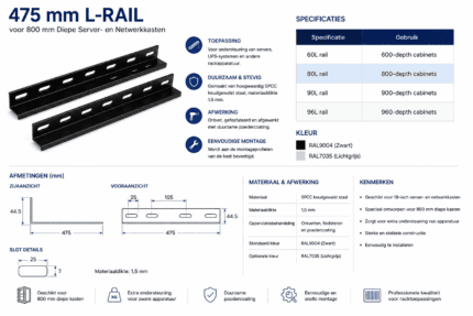 **475 mm L-Rail voor 800 mm Diepe Server- en Netwerkkasten**